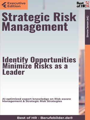 cover image of Strategic Risk Management – Identify Opportunities, Minimize Risks as a Leader